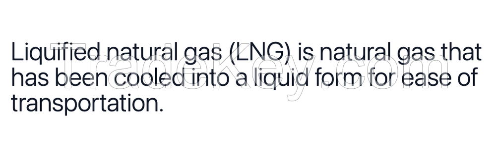 LIQUEFIED NATURAL GAS