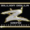 ZILLION DOLLA GRIND