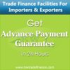 Avail Advance Payment Guarantee for Importers and Exporters