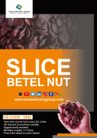 Slice Betel Nuts/ Areca Nuts