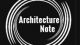Architecture Note